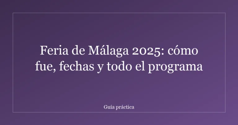 Feria de Málaga 2025: cómo fue, fechas y todo el programa
