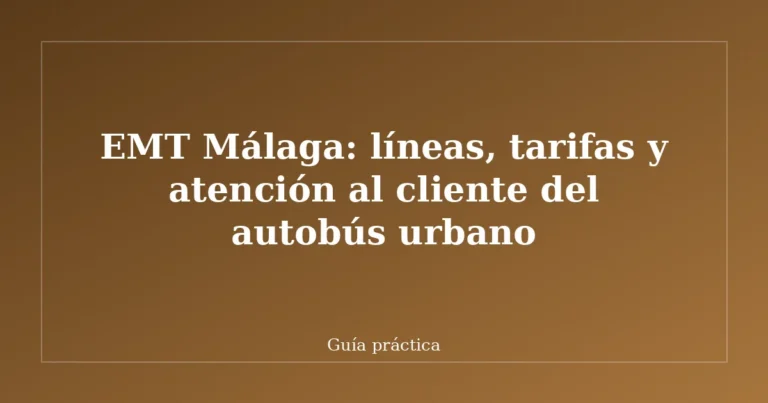 EMT Málaga: líneas, tarifas y atención al cliente del autobús urbano