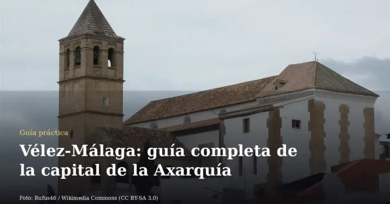 Vélez-Málaga: guía completa de la capital de la Axarquía